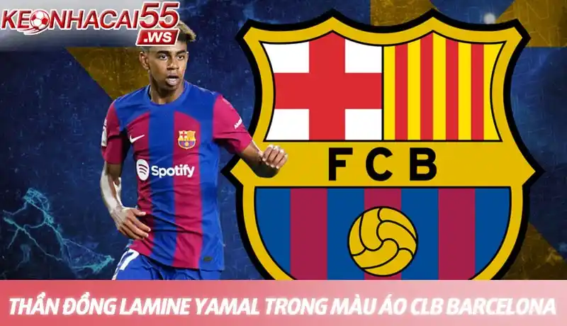 Thần đồng Lamine Yamal trong màu áo CLB Barcelona